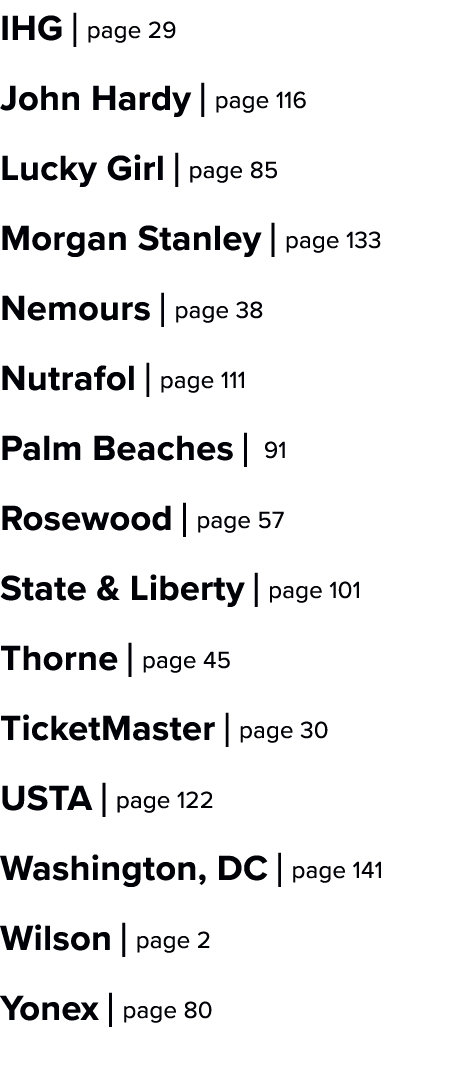 IHG | page 29 John Hardy | page 116 Lucky Girl | page 85 Morgan Stanley | page 133 Nemours | page 38 Nutrafol | page ...