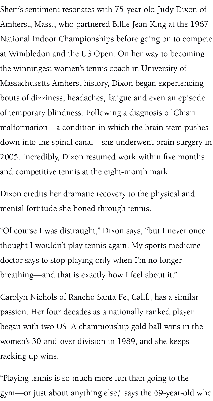 Sherr’s sentiment resonates with 75 year old Judy Dixon of Amherst, Mass., who partnered Billie Jean King at the 1967...