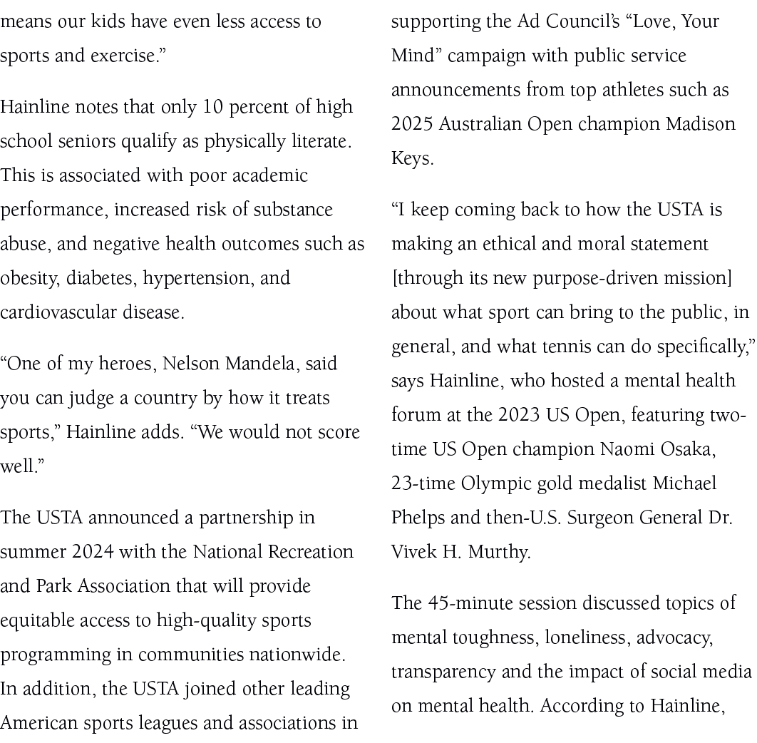 means our kids have even less access to sports and exercise.” Hainline notes that only 10 percent of high school seni...