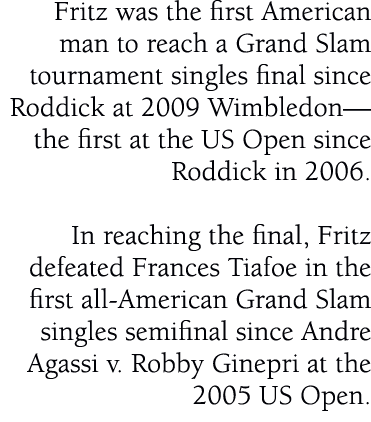 Fritz was the first American man to reach a Grand Slam tournament singles final since Roddick at 2009 Wimbledon—the f...