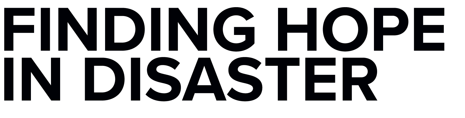 Finding Hope in Disaster