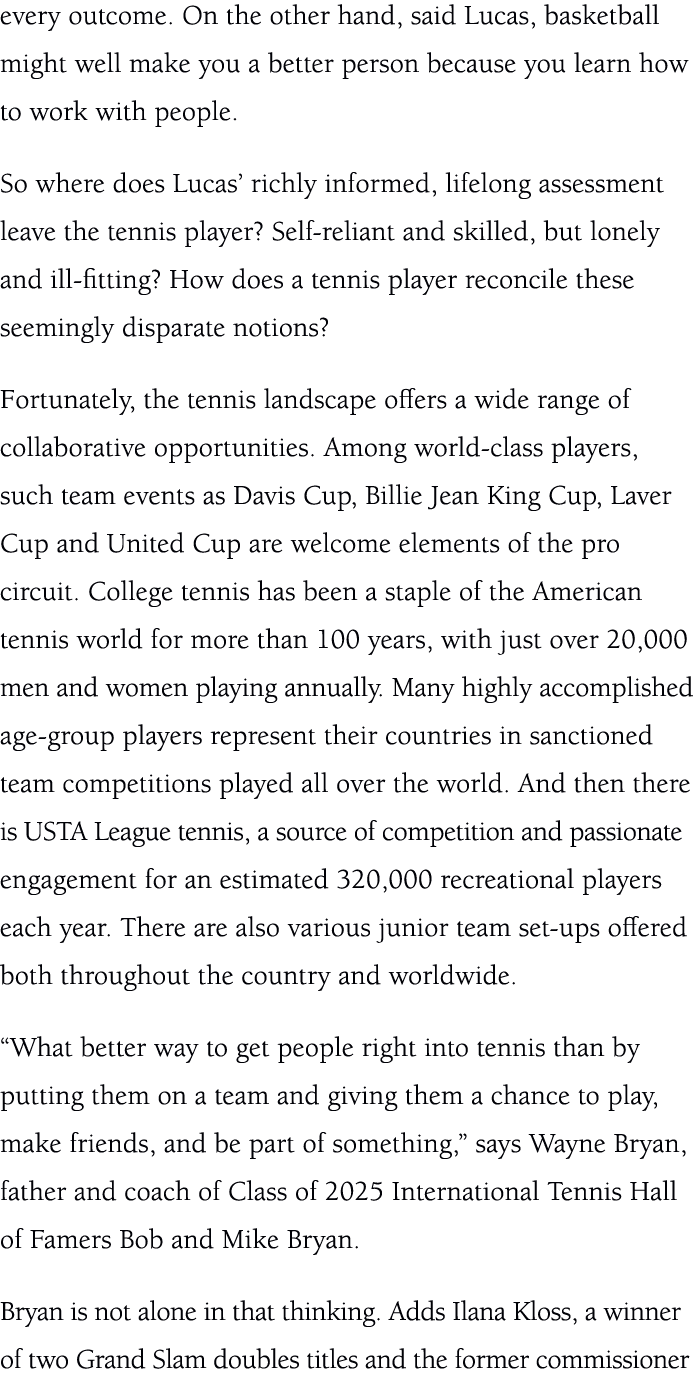 every outcome. On the other hand, said Lucas, basketball might well make you a better person because you learn how to...