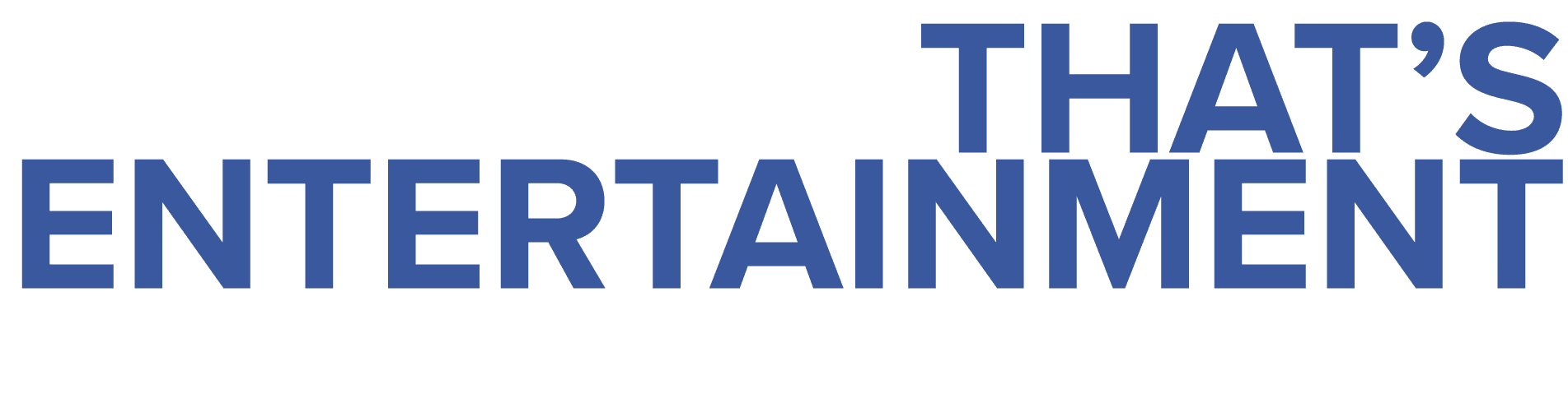 that’s entertainment